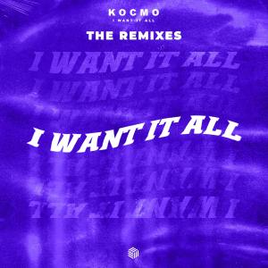 ดาวน์โหลดและฟังเพลง I Want It All (Lunko Remix) พร้อมเนื้อเพลงจาก Kocmo