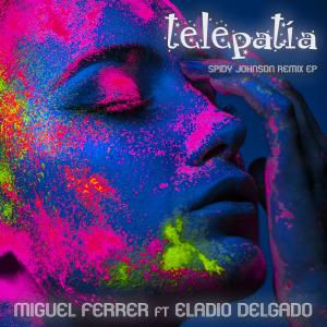 อัลบัม Telepatía (Spidy Johnson Remix Ep) ศิลปิน Miguel Ferrer