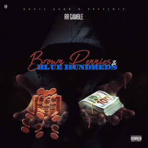 Album Brown Pennies & Blue Hundreds (Explicit) from RR Gamble