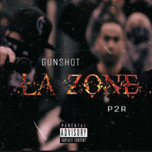 ดาวน์โหลดและฟังเพลง La Zone (Explicit) พร้อมเนื้อเพลงจาก Gunshot