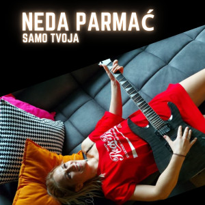 Listen to Samo Tvoja song with lyrics from Neda Parmać