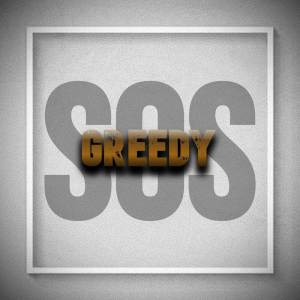 SOS的專輯Greedy
