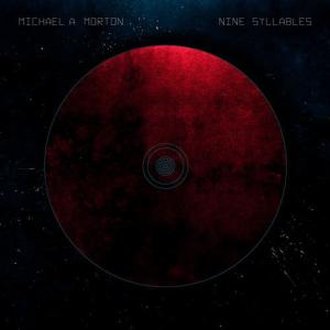 Michael A. Morton的專輯Nine Syllables