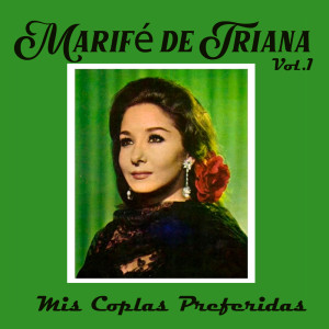 อัลบัม Marifé de Triana, Mis Coplas Preferidas, Vol. 1 ศิลปิน Marifé De Triana