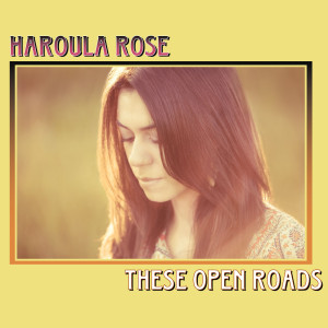Album These Open Roads from Haroula Rose