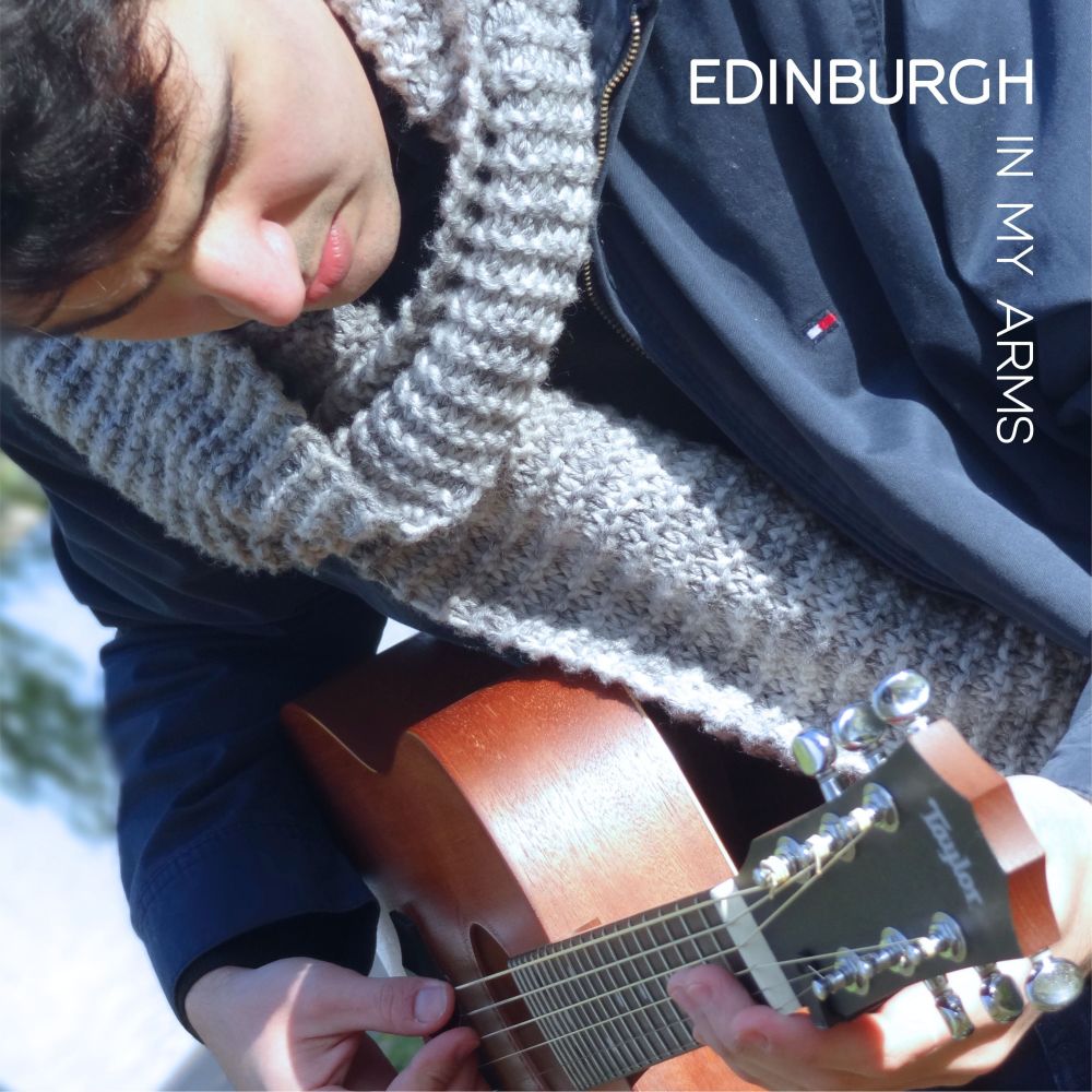 Edinburgh In My Arms