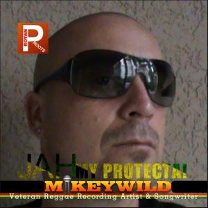 Dengarkan Jah My Protecta lagu dari Mikey Wild dengan lirik