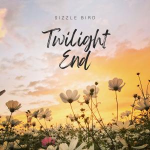 Album Twilight End from Sizzle Bird