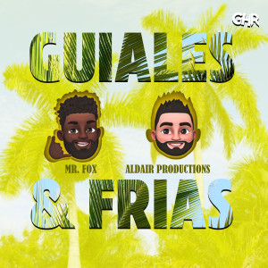 Album Guiales & Frias (Explicit) from Mr Fox