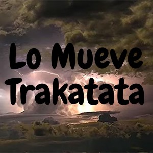 Album Lo Mueve Trakatata from Dj Regaeton