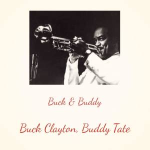 Buddy Tate的专辑Buck & Buddy