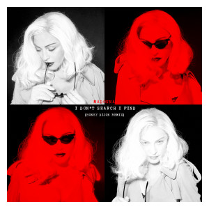收聽Madonna的I Don’t Search I Find (Honey Dijon RADIOMIX)歌詞歌曲
