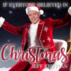 Album If Everyone Believed In Christmas from Jeff Kristian