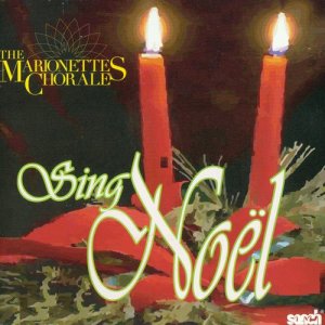 อัลบัม Sing Noël ศิลปิน The Marionettes Chorale