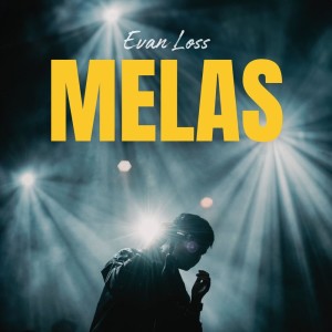 Listen to Melas song with lyrics from Evan Loss