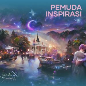 收聽IVAN NOVIANDRI的PEMUDA INSPIRASI歌詞歌曲