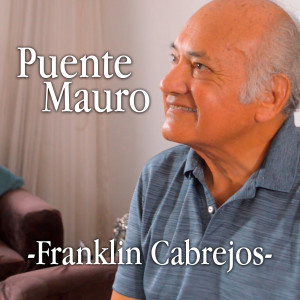 Listen to Puente Mauro song with lyrics from Franklin Cabrejos