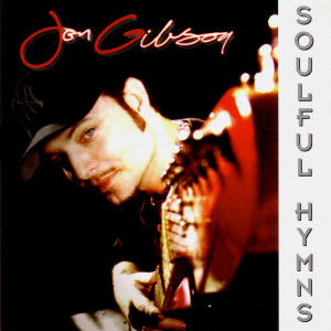 Jon Gibson的專輯Soulful Hymns