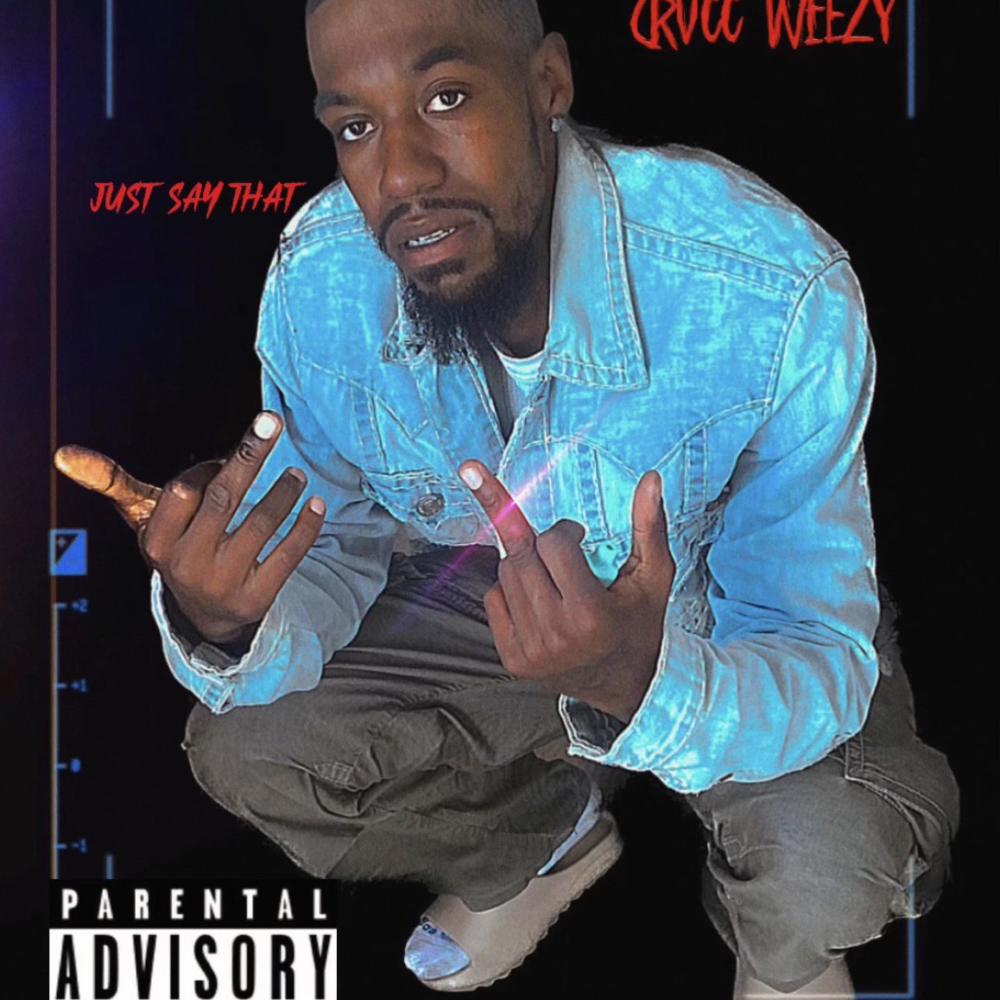 Just Say That Freestyle (Explicit)