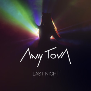 Listen to Last Night song with lyrics from Amy Tova