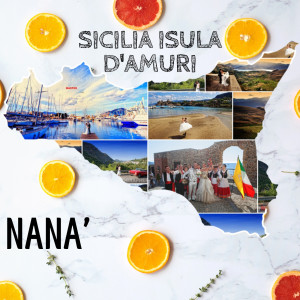 收聽Nanà的SICILIA ISULA D'AMURI歌詞歌曲