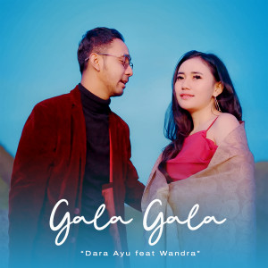 Listen to Gala Gala song with lyrics from Dara Ayu