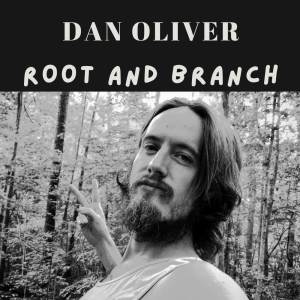 Dan Oliver的專輯Root and Branch