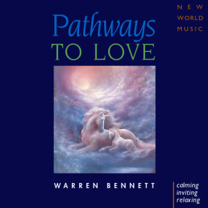 Warren Bennett的專輯Pathways to Love