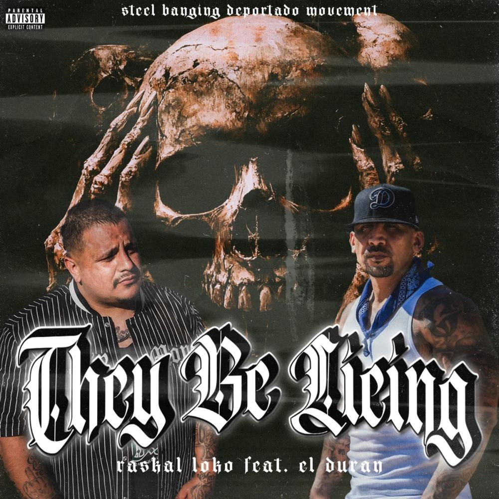 They Be Lieing (feat. El Duran) (Explicit)