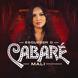 ดาวน์โหลดและฟังเพลง Esquecer O Cabaré พร้อมเนื้อเพลงจาก Mali