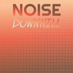Album Noise Downhill from 