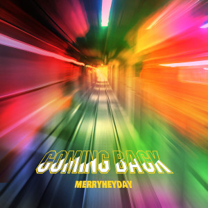 อัลบัม Coming Back ศิลปิน Merry Hey Day