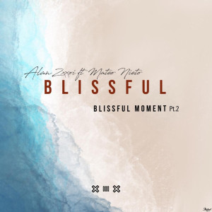 Listen to Blissful Moment, Pt. 2 song with lyrics from Alan Zxxoi