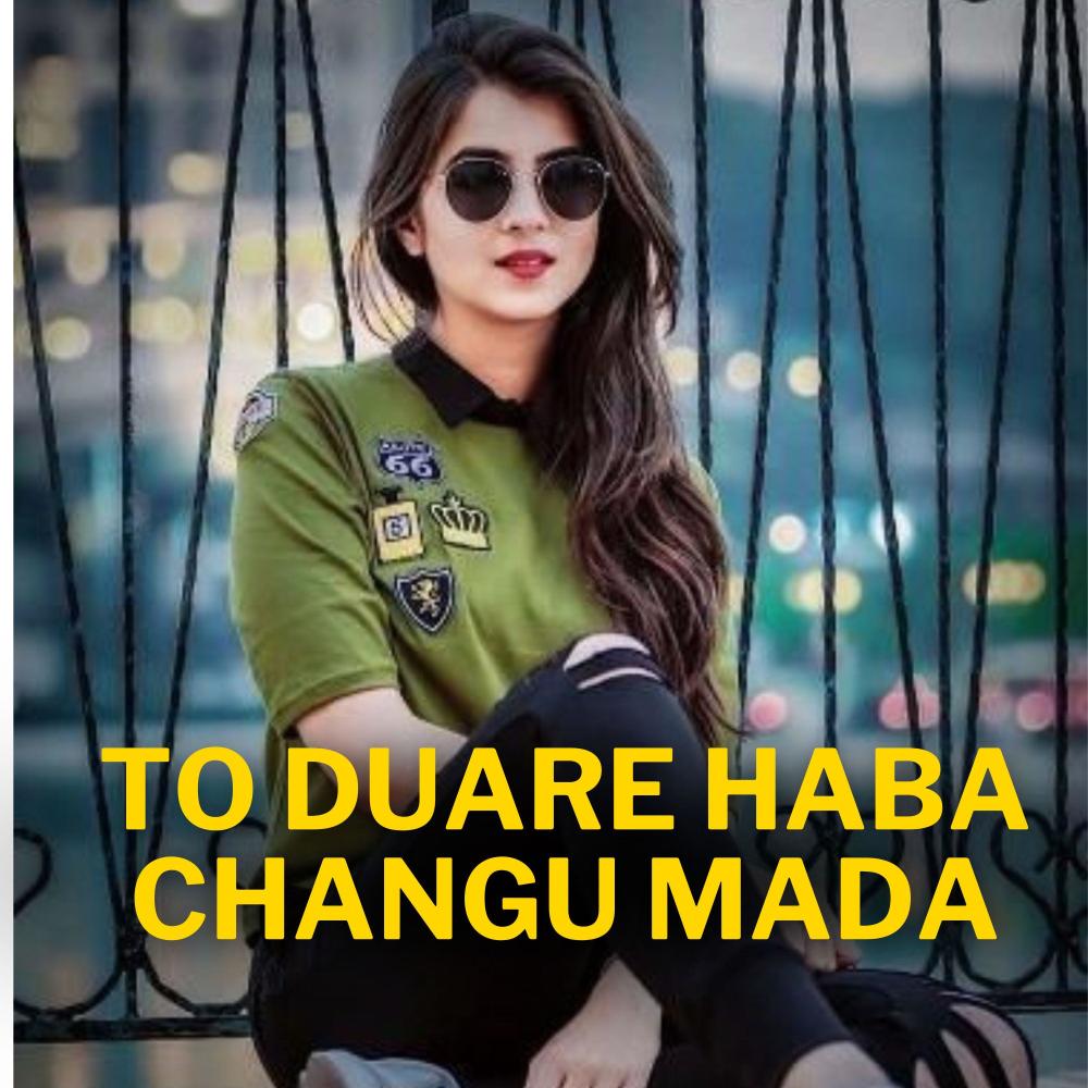 To Duare Haba Changu Mada