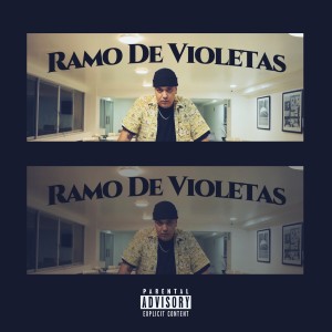 ดาวน์โหลดและฟังเพลง Ramo de Violetas (Explicit) พร้อมเนื้อเพลงจาก Anexo Leiruk