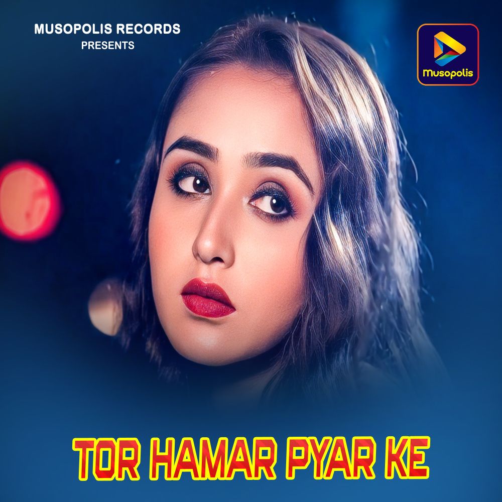 Tor Hamar Pyar Ke