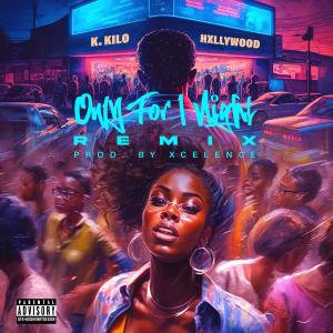 Only For 1 Night (feat. HXLLYWOOD) [Remix] (Explicit)