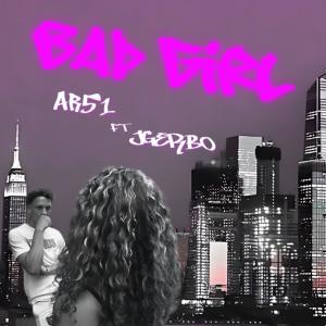 ar51的專輯Bad Girl (feat. JGerbo) [Explicit]