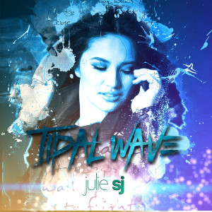 ดาวน์โหลดและฟังเพลง Tidal Wave พร้อมเนื้อเพลงจาก Julie Anne San Jose
