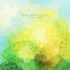 Melody Flower的專輯Your shining eyes