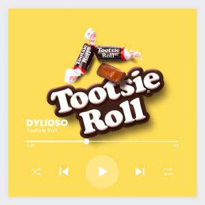 อัลบัม Tootsie Roll ศิลปิน Dylioso