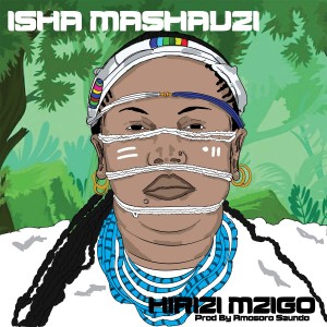 收听Isha Mashauzi的Hirizi Mzigo歌词歌曲