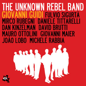Album The Unknown Rebel Band from Giovanni Guidi
