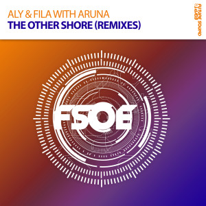 Dengarkan The Other Shore (Fady & Mina Remix) lagu dari Aly & Fila dengan lirik