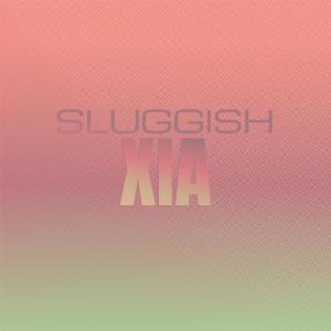Listen to Sluggish Xia song with lyrics from Renana Lenice