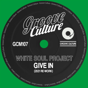 White Soul Project的專輯Give In (2021 Re-Work)
