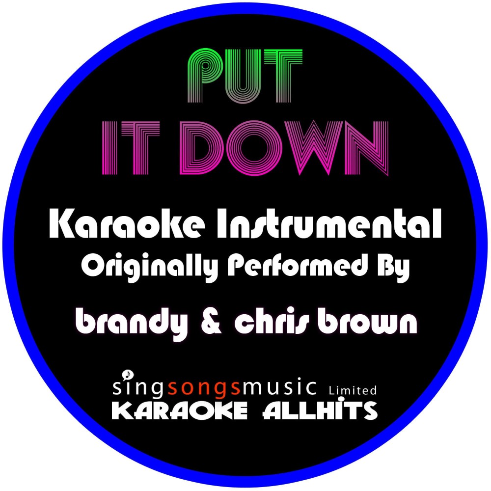 Put It Down (Originally Performed By Brandy & Chris Brown) [Instrumental Version] (Instrumental Version)