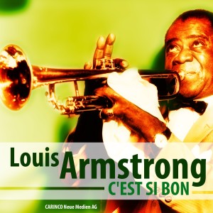 ดาวน์โหลดและฟังเพลง C’est Si Bon พร้อมเนื้อเพลงจาก Louis Armstrong