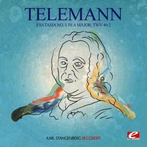 Karl Stangenberg的專輯Telemann: Fantasia No. 1 in A Major, TWV. 40:2 (Remastered)