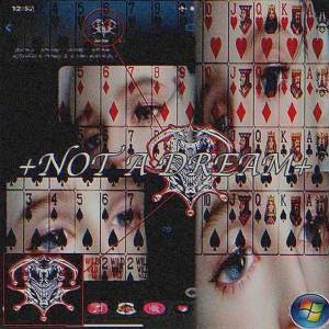 ดาวน์โหลดและฟังเพลง Not a Dream (Explicit) พร้อมเนื้อเพลงจาก Cxxlion